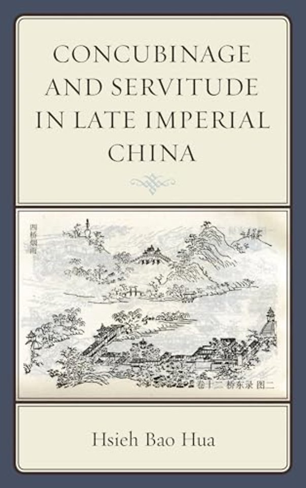 Concubinage and Servitude in Late Imperial China