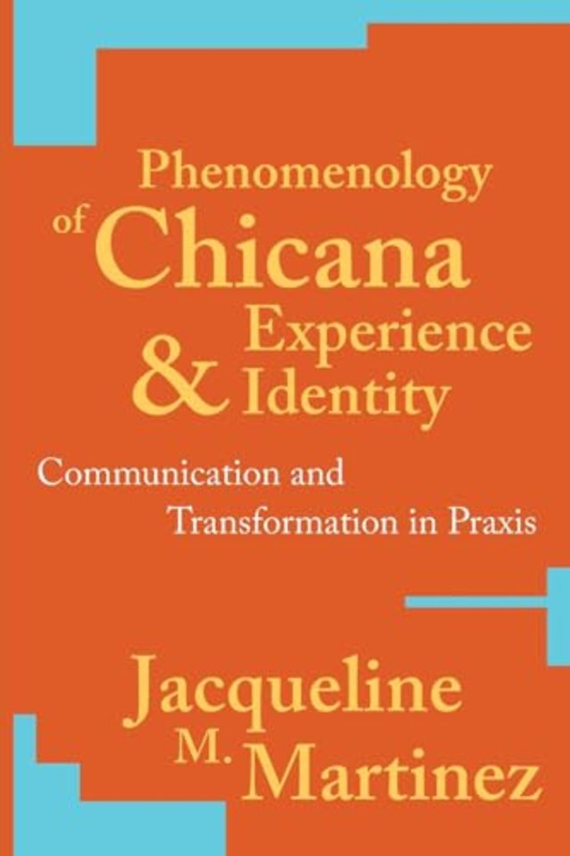 Phenomenology of Chicana Experience and Identity