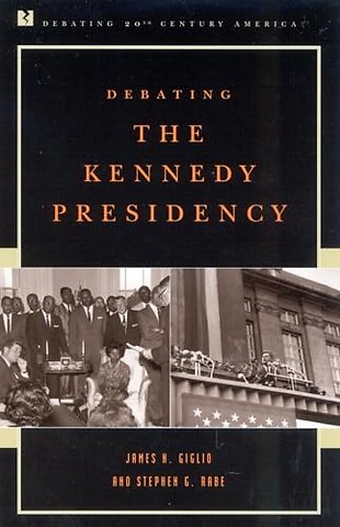 Debating the Kennedy Presidency