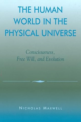 The Human World in the Physical Universe
