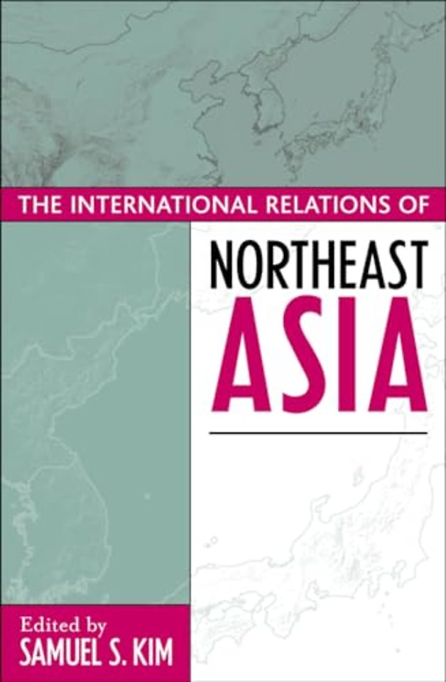 The International Relations of Northeast Asia