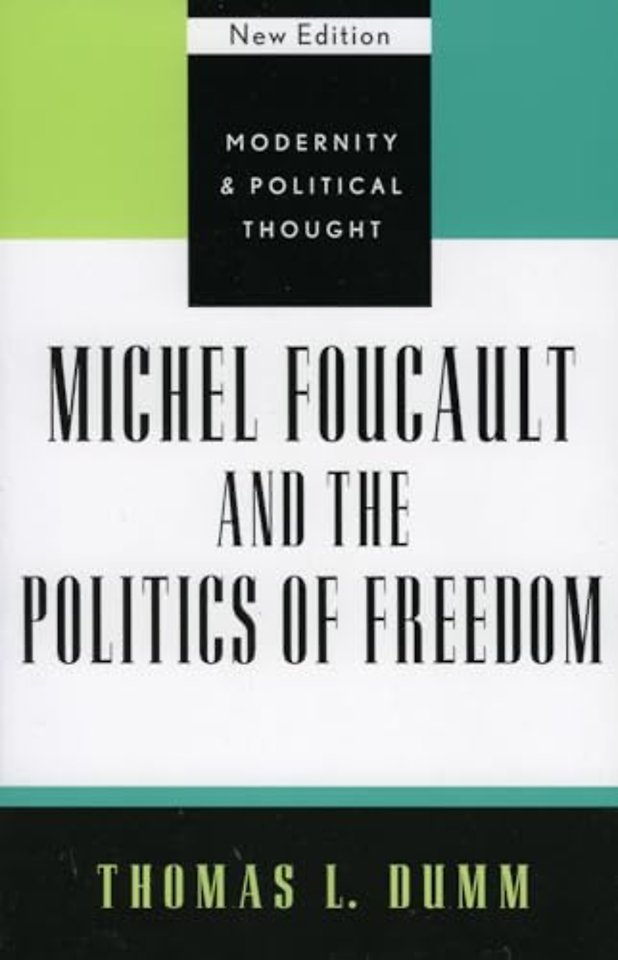 Michel Foucault and the Politics of Freedom