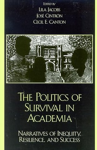 The Politics of Survival in Academia