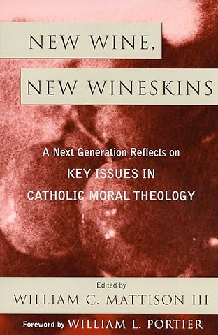 New Wine, New Wineskins