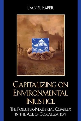 Capitalizing on Environmental Injustice