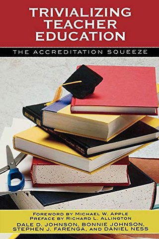 Trivializing Teacher Education