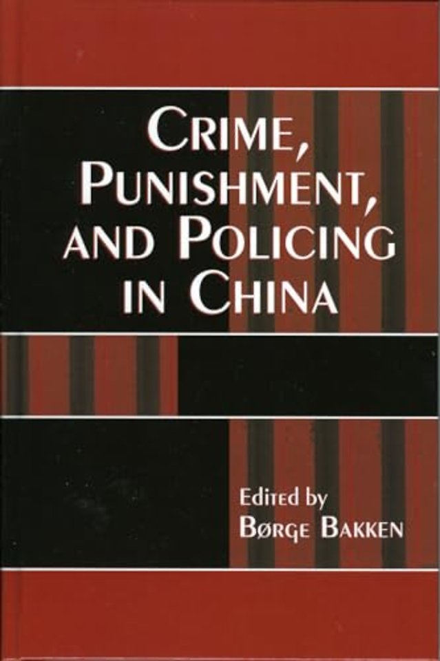 Crime, Punishment, and Policing in China