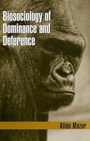 Biosociology of Dominance and Deference