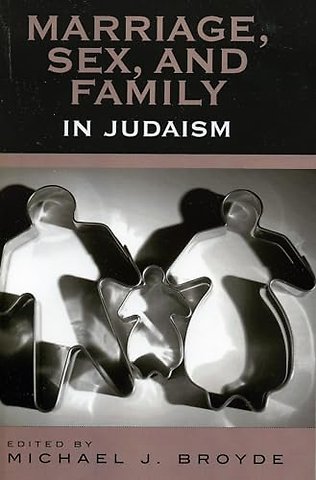 Marriage, Sex and Family in Judaism