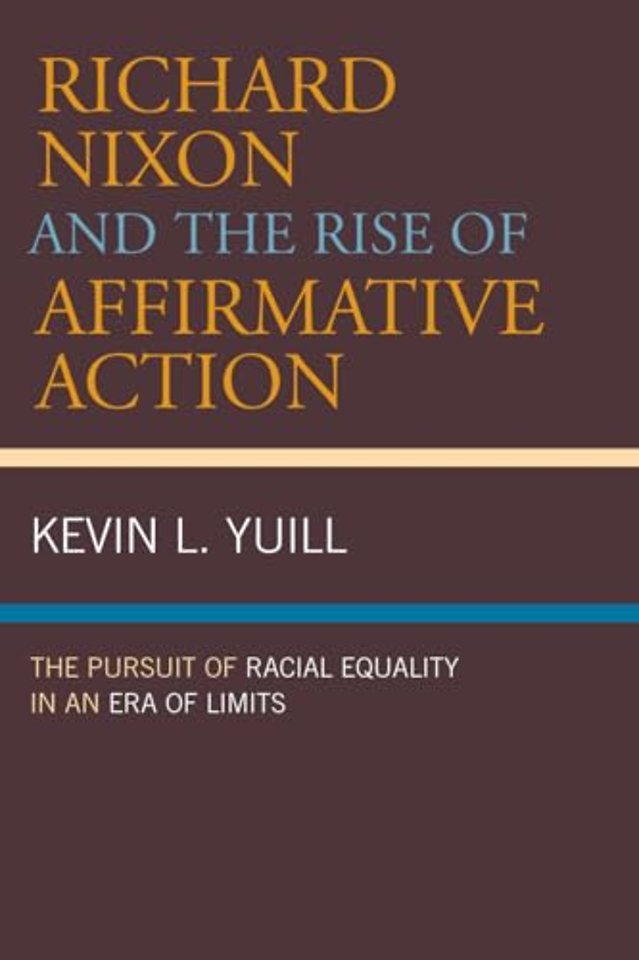 Richard Nixon and the Rise of Affirmative Action