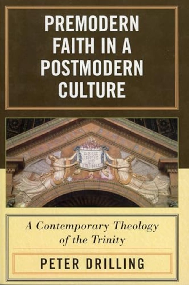 Premodern Faith in a Postmodern Culture