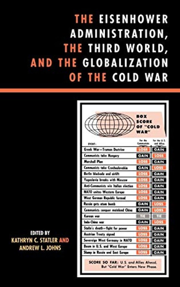 The Eisenhower Administration, the Third World, and the Globalization of the Cold War
