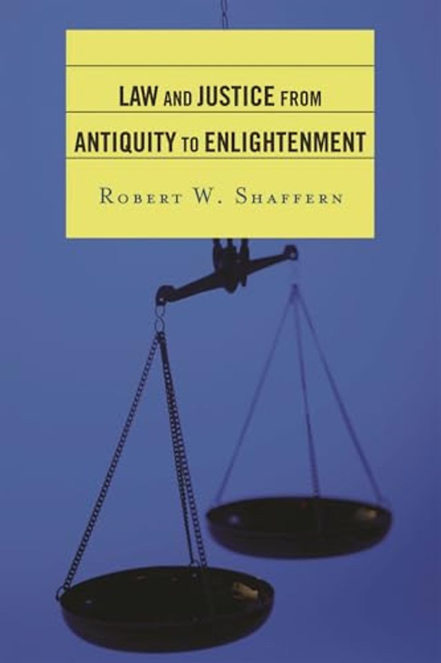 Law and Justice from Antiquity to Enlightenment