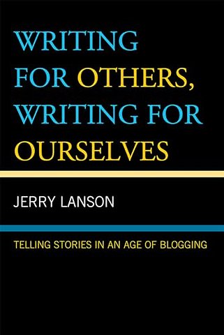 Writing for Others, Writing for Ourselves