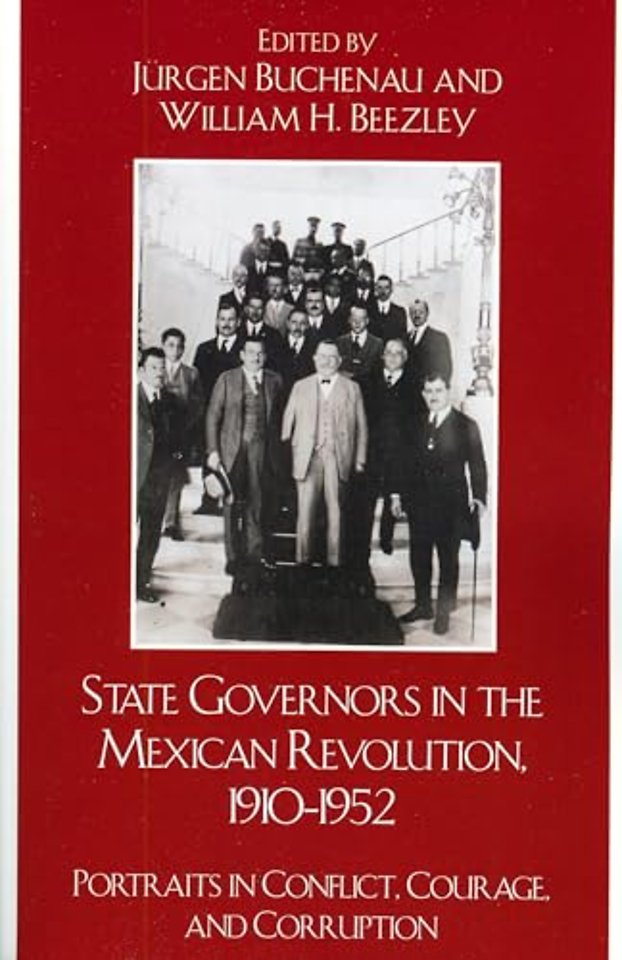 State Governors in the Mexican Revolution, 1910–1952