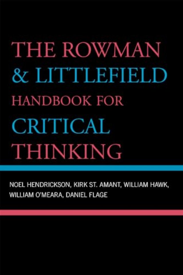 The Rowman & Littlefield Handbook for Critical Thinking