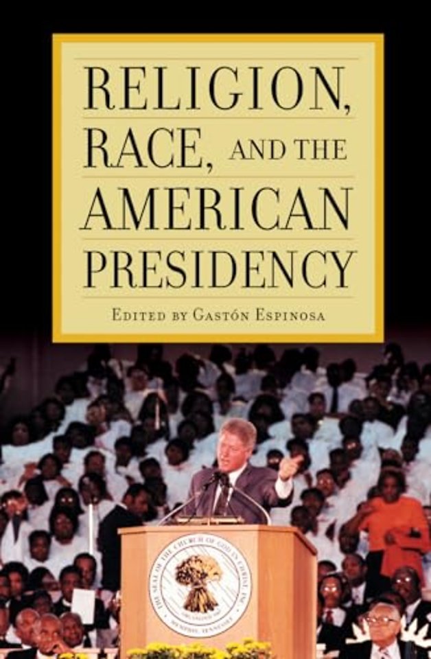 Religion, Race, and the American Presidency