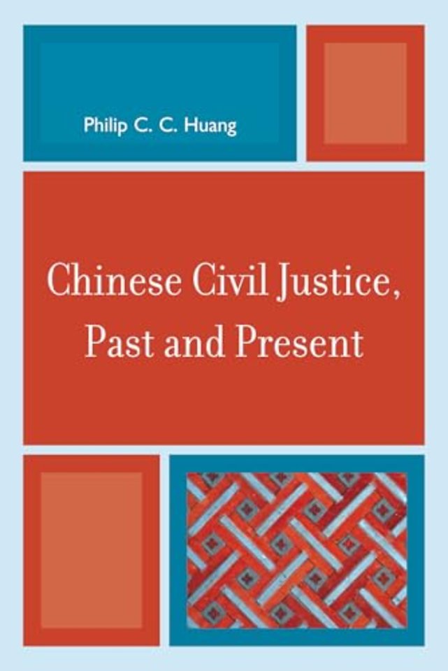 Chinese Civil Justice, Past and Present