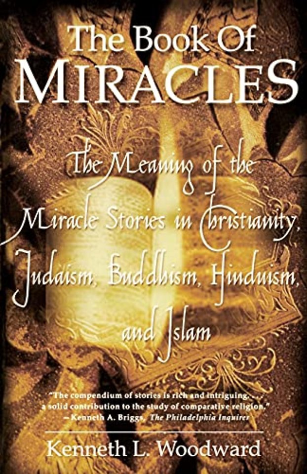 "The Book of Miracles: The meaning of the Miracle Stories in Christianity, Judaism, Buddhism, "