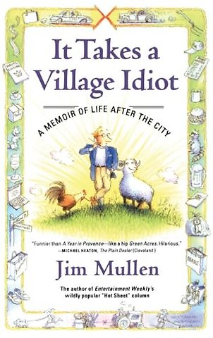 It Takes A Village Idiot