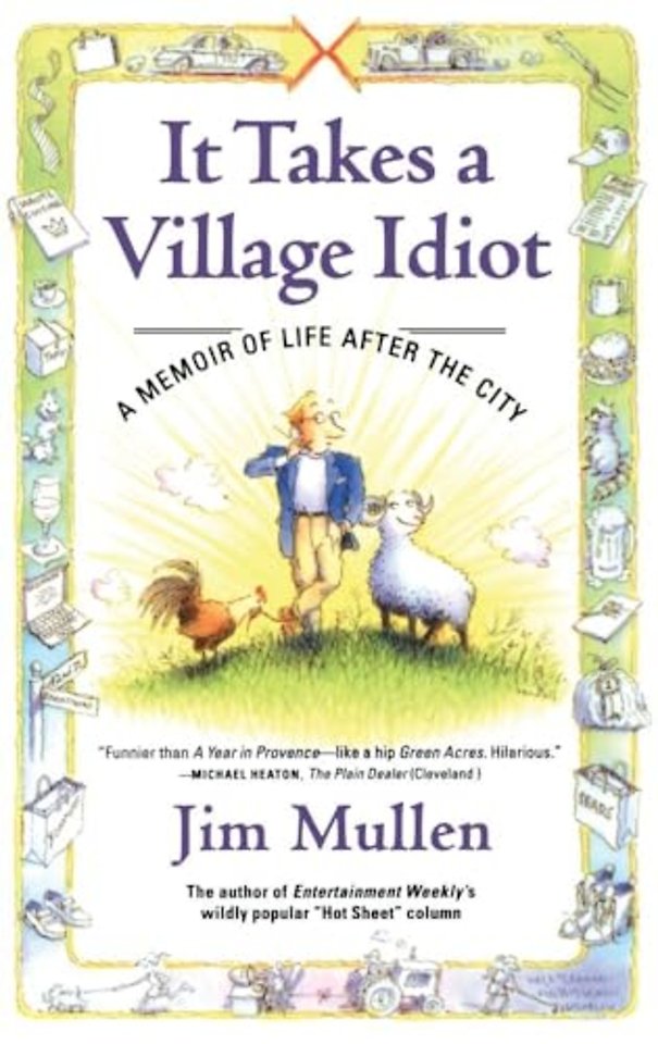 It Takes A Village Idiot