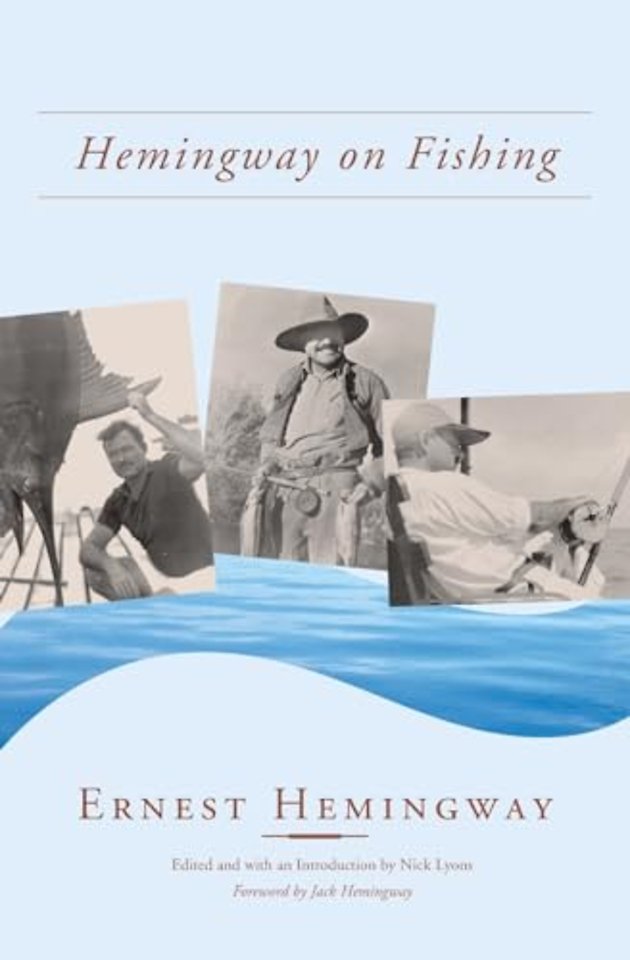 HEMINGWAY ON FISHING