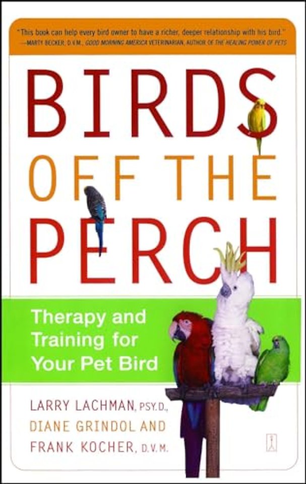 Birds Off the Perch: Theraphy and Training for your Pet Bird