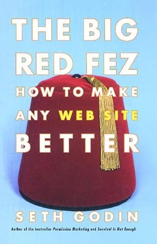 The Big Red Fez: How to Make any Website Better
