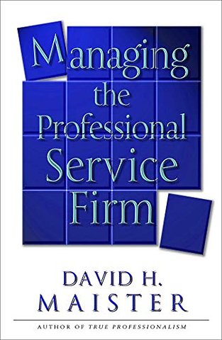 Managing the professional service firm