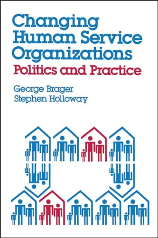 Changing Human Service Organizations