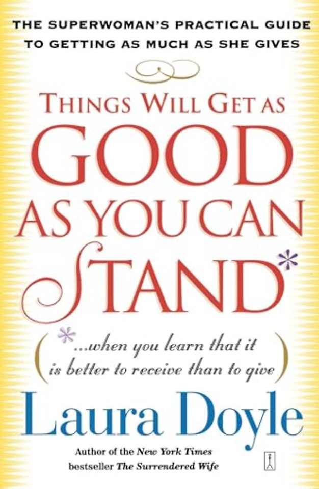 Things Will Get as Good as You Can Stand