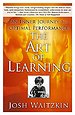 The Art of Learning The Art of Learning