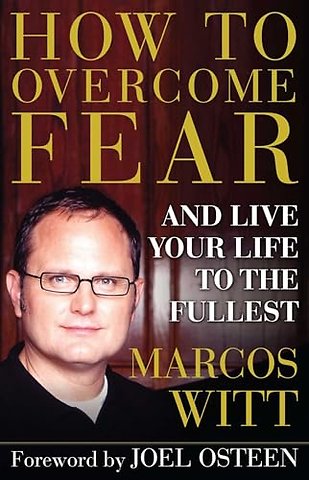 How to Overcome Fear