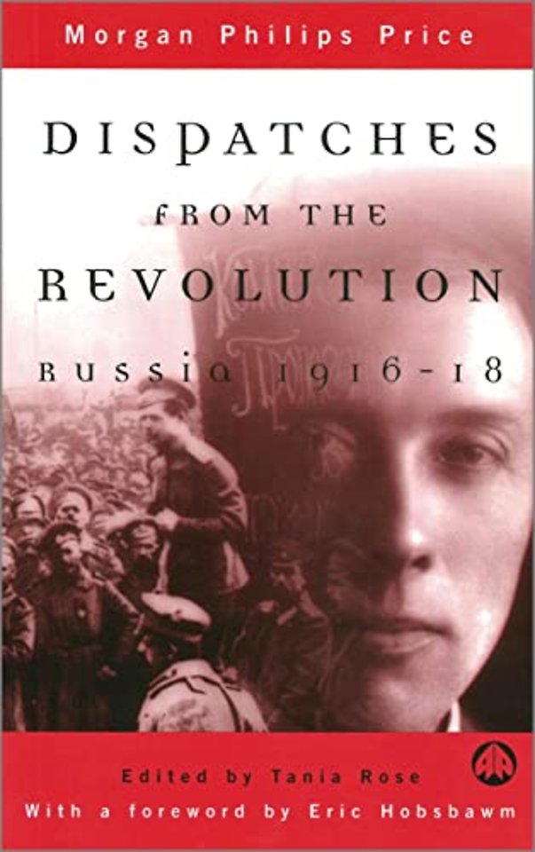 Dispatches From the Revolution – Russia 1916–18