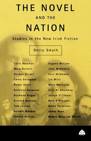 The Novel and the Nation – Studies in the New Irish Fiction