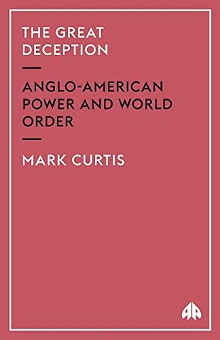 The Great Deception – Anglo–American Power and World Order