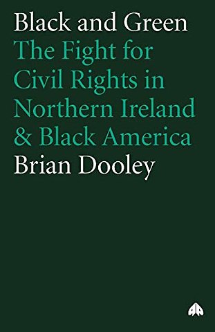 Black and Green – The Fight For Civil Rights in Northern Ireland & Black America