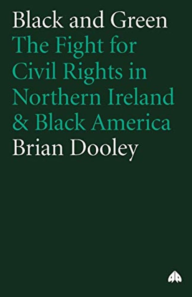 Black and Green – The Fight For Civil Rights in Northern Ireland & Black America