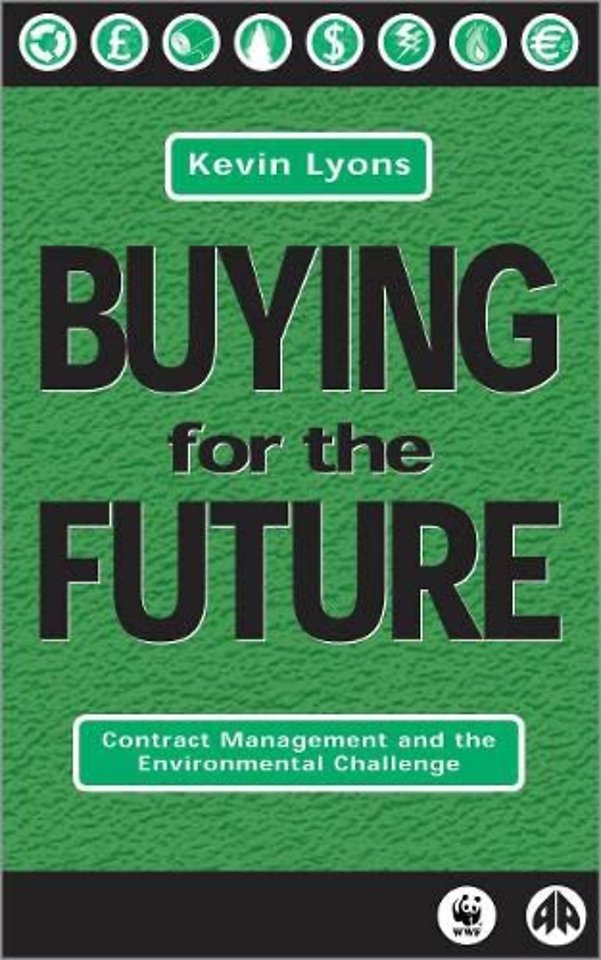 Buying for the Future – Contract Management and the Environmental Challenge