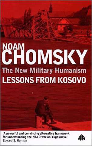 The New Military Humanism – Lessons From Kosovo