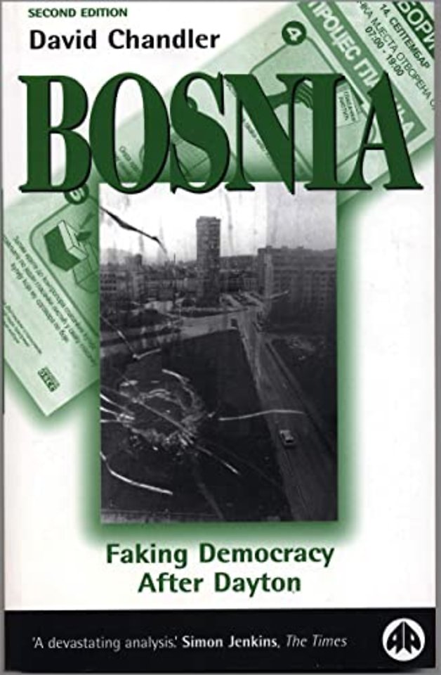 Bosnia – Faking Democracy After Dayton