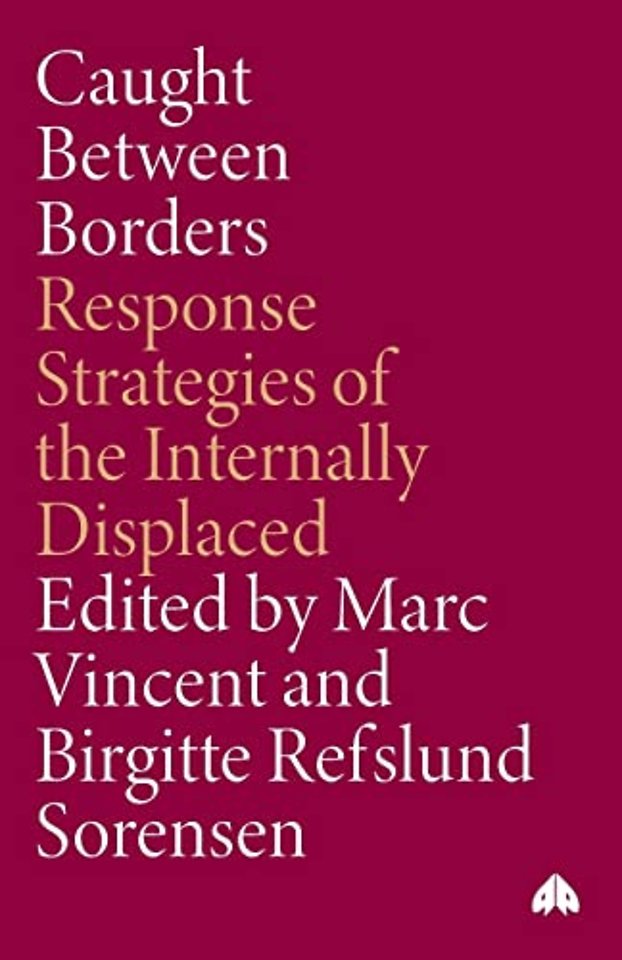 Caught Between Borders – Response Strategies of the Internally Displaced