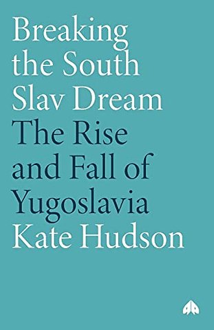 Breaking the South Slav Dream