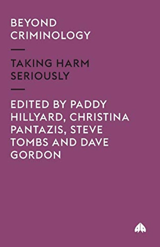 Beyond Criminology – Taking Harm Seriously