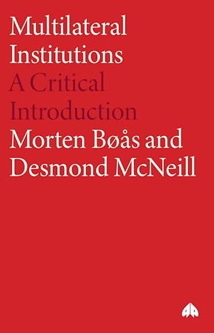 Multilateral Institutions – A Critical Introduction