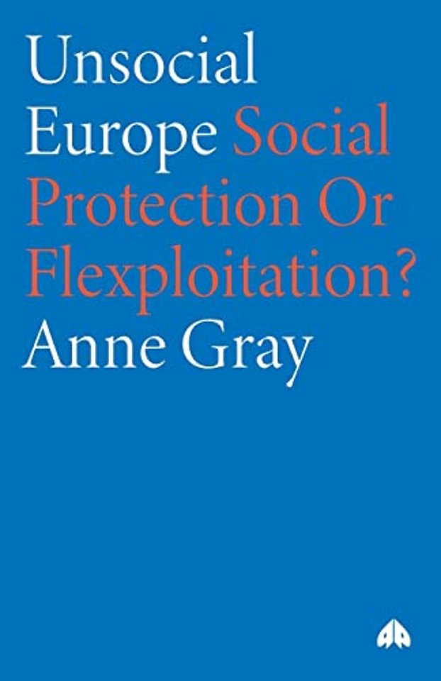Unsocial Europe – Social Protection Or Flexploitation?