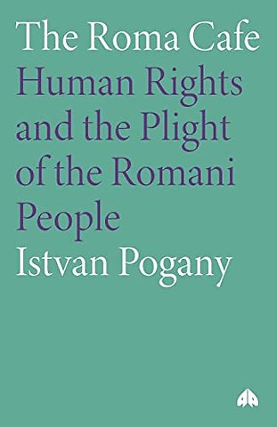 The Roma Cafe – Human Rights and the Plight of the Romani People