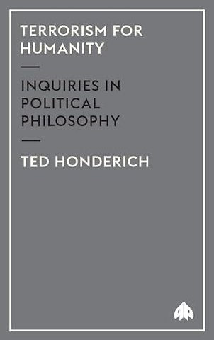 Terrorism for Humanity – Inquiries in Political Philosophy