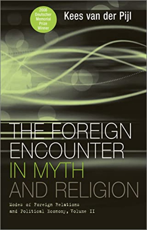 The Foreign Encounter in Myth and Religion – Modes of Foreign Relations and Political Economy, Volume II