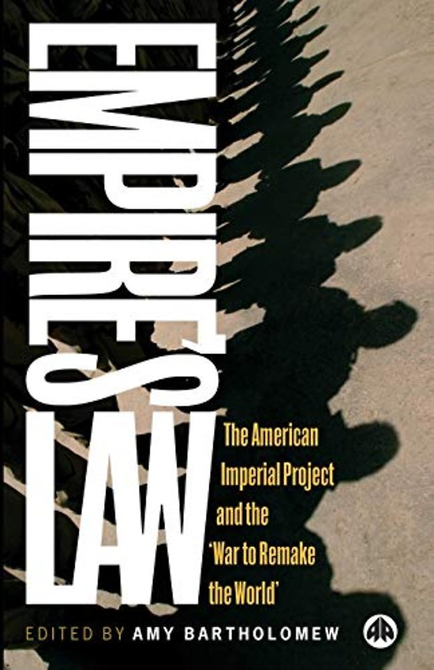 Empire`s Law – American Imperial Project and the `War to Remake the World`
